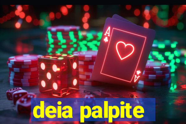 deia palpite